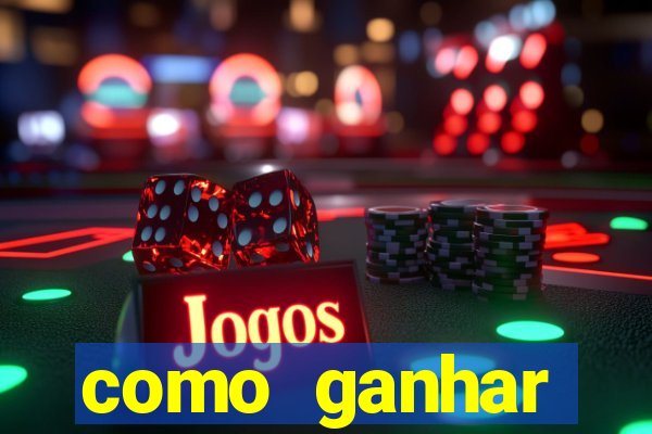 como ganhar dinheiro nos slots